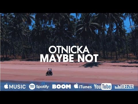 Otnicka - Maybe Not (Single, 2020)