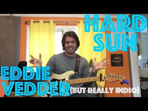 Guitar Lesson: How To Play Hard Sun By Indio Like Eddie Vedder Did