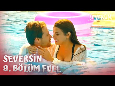 Seversin 8.Bölüm - Full Bölüm