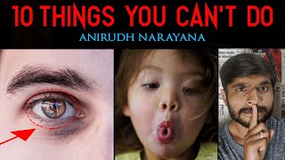 10 Things You Can&#39;t Do | Kannada | Anirudh Narayana