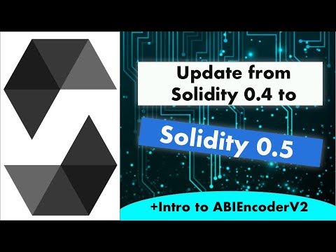 Update smart contract from Solidity 0.4 to Solidity 0.5 + ABIEncoderV2 tutorial