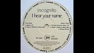 Incognito-I Hear Your Name (Roger&#39;s Ultimate Anthem Mix)