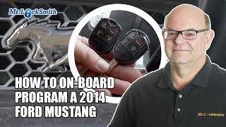 How to On-Board Program a Ford Mustang 2014 | Mr. Locksmith™ Video