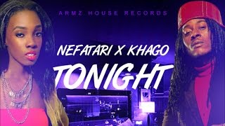 Nefatari Ft. Khago - Tonight (Raw) July 2015