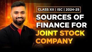 Sources Of Finance For Joint Stock Company | Class-12 | ISC | Commerce| Shubham Jagdish | 8112601234