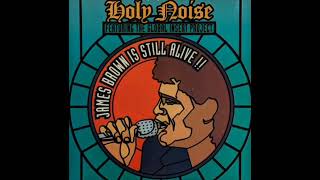 Holy Noise - James Brown Is Still Alive! (HN Style)