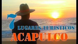 preview picture of video 'ACAPULCO, TOP 7 LUGARES TURISTICOS'