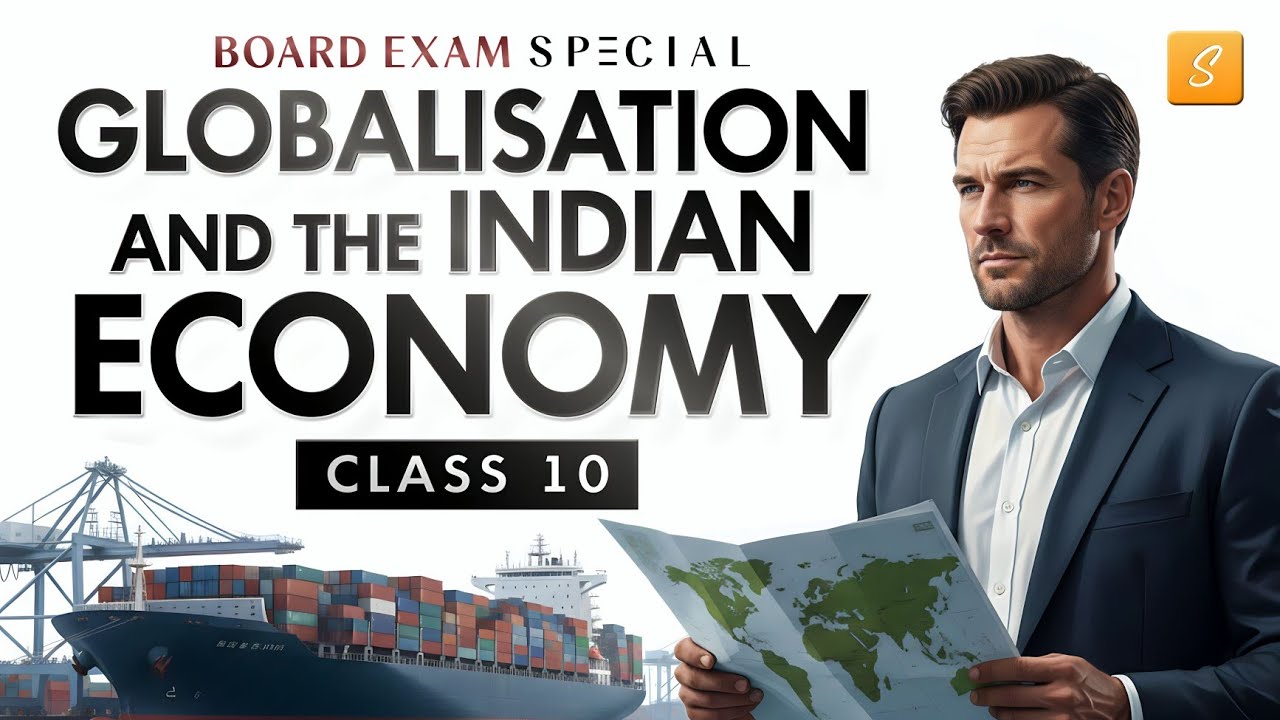 Globalisation and the Indian Economy Class 10 | Class 10 Economics Chapter 4 | One Shot | Hindi