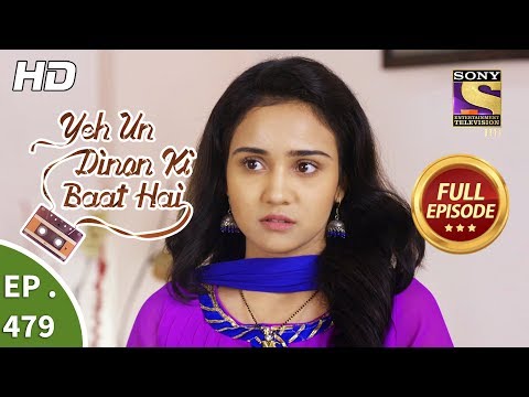 Yeh Un Dinon Ki Baat Hai - Ep 479 - Full Episode - 23rd July, 2019