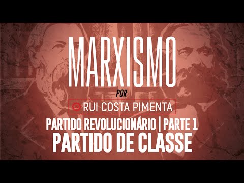 Partido revolucionário (1): partido de classe - Marxismo, com Rui Costa Pimenta nº 85 - 21/07/23