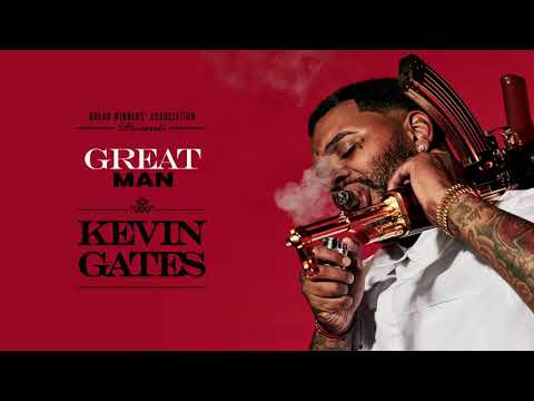Kevin Gates - Great Man [Official Audio]