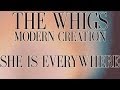 The Whigs - She Is Everywhere [Audio Stream]