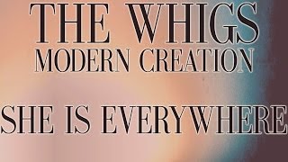 The Whigs - She Is Everywhere [Audio Stream]