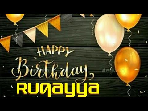 happy birthday 🎂 Ruqayya