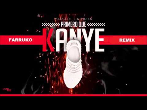 Farruko ft Mozart La Para - Primero Que Kanye (Remix)