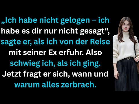 „Ich habe nicht gelogen – ich habe es dir nur nicht gesagt“, sagte er kalt.