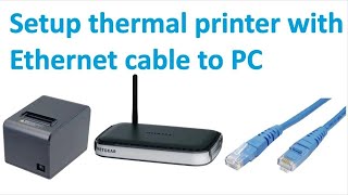 Install a thermal printer with a LAN Ethernet cable | Install thermal printer | Install POS printer