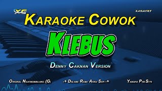 Download lagu Denny Caknan - Klebus Karaoke Nada Cowok ( Original Ngatmombilung) mp3