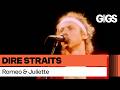 Dire Straits - Romeo And Juliette (Alchemy Live)