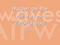 Zebrahead - Murder on the Airwaves Lyrics 