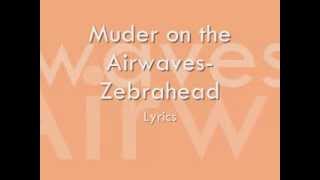 Zebrahead - Murder on the Airwaves Lyrics