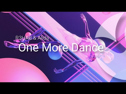 R3HAB & Alida - One More Dance (Official Audio)