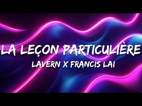 LAVERN x FRANCIS LAI - La Leçon Particulière
