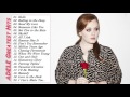 Best Songs Of Adele Adele Greatest Hits Playlists