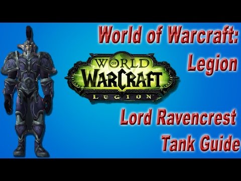 World of Warcraft: Legion Tank Guide - Lord Kur'talos Ravencrest