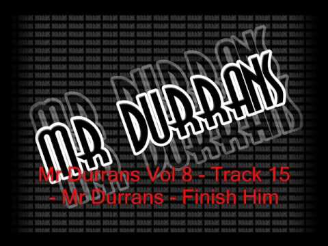 Mr Durrans Vol 8 - Track 15 - Mr Durrans - Finish Him