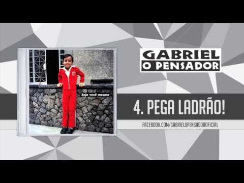Gabriel o Pensador - Pega Ladrão