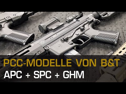 PCC von B&T - GHM, SPC und APC im Kaliber 9 mm Luger als Lang- und Kurzwaffe