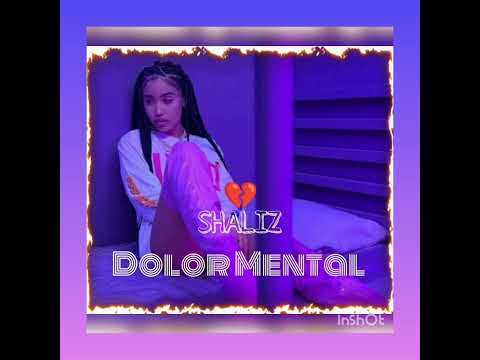Shaliz-Dolor Mental 🥺😔🥺