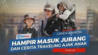 Pengalaman Traveling Canca, dari Serunya Naik Gunung Bareng Anak Hingga Nyaris Masuk Jurang