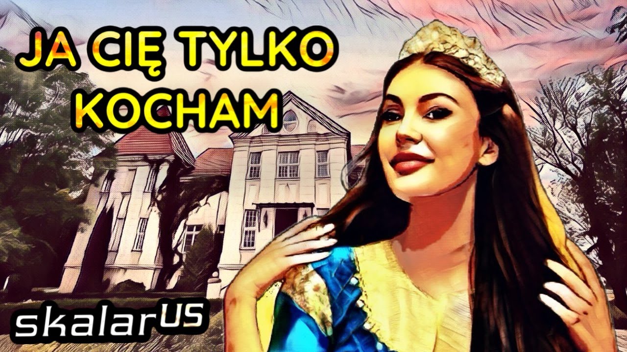 Skalar Us - Ja Cie Tylko Kocham