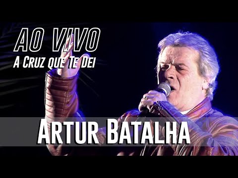Artur Batalha - "A Cruz Que Te Dei"