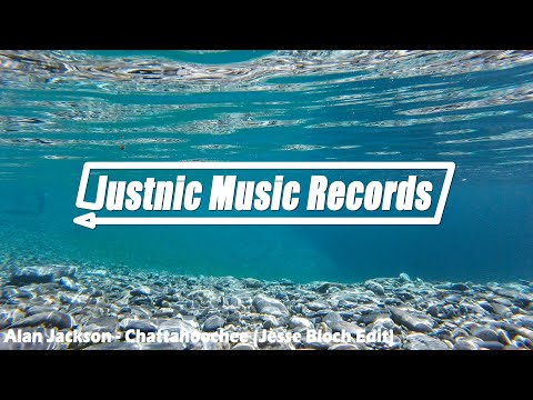 Alan Jackson - Chattahoochee (Jesse Bloch Edit) [TECHNO]