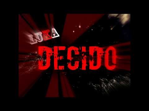 LUKA \ DECIDO // [ZR Official Video Music]