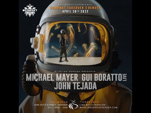 Michael Mayer, Gui Boratto, John Tejada: Kompakt Takeover DENVER Whirling Dervish April 30th