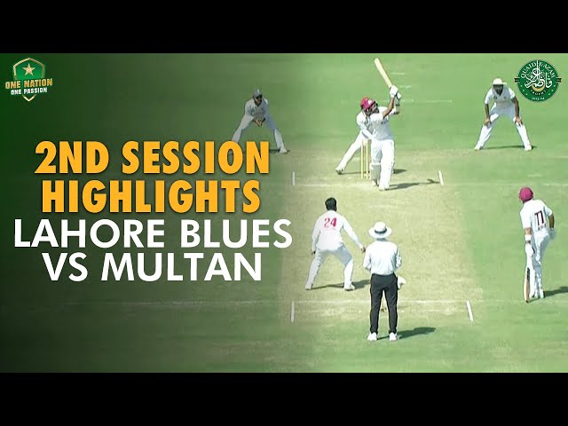 2nd Session Highlights | Lahore Blues vs Multan | Day 2 | Match 24 | #QeAT 2023/24 | PCB | M1U1A