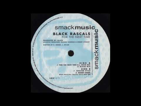 Black Rascals - For The Next Time (Shelter Style)