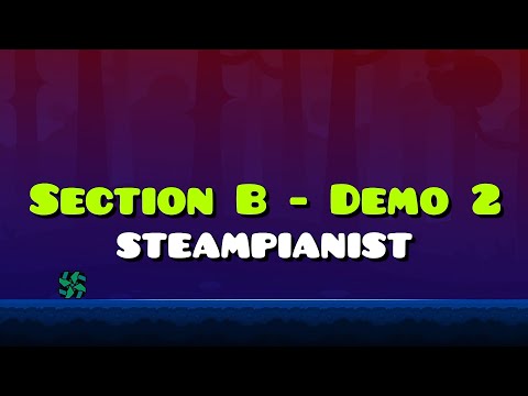 Section B - Demo 2 by steampianist / Geometry Dash Project Utopia