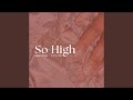 So High (sped up + reverb)