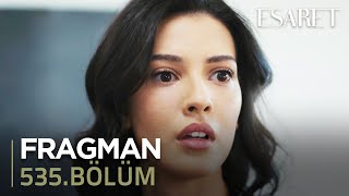 Esaret Dizisi 535. Bölüm Fragmanı (12 Haziran 2025) @kanal7