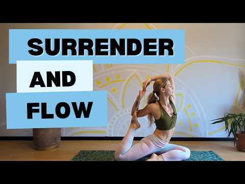 Yoga for Surrendering | Let Go, Trust & Flow