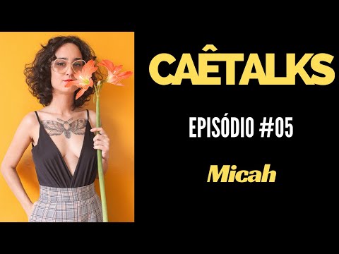 CaêTalks #5 - Micah