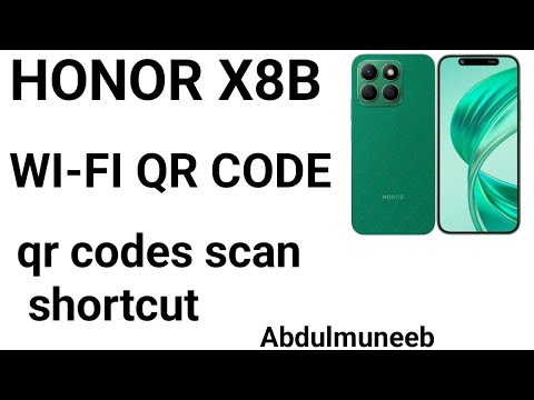 Honor X8b Wi-Fi QR Scanner Not Working #honorx8b
