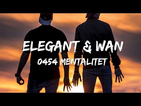 Elegant & Wan - 0454 Mentalitet Album Teaser