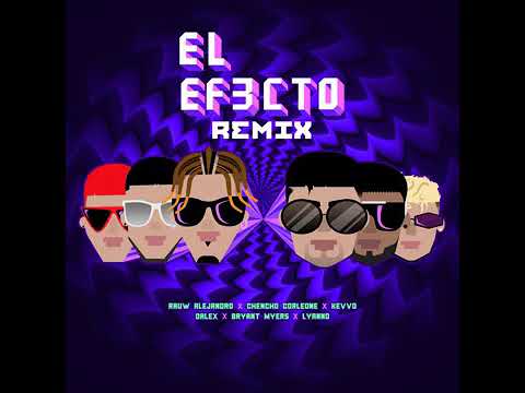 Rauw Alejandro ❌ Chencho Corleone ❌ Kevvo ❌ Dalex ❌ Bryant Myers ❌ Lyanno - El Efecto (Remix)