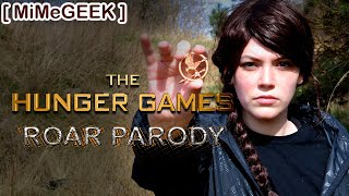 The Hunger Games - ROAR {Parody}